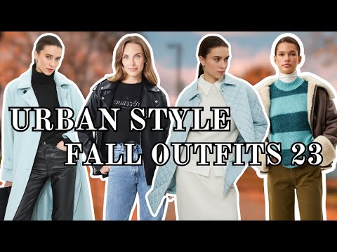 URBAN STYLE. Lots of cool fall outfit ideas 2023 • Urban chic Fall 2023
