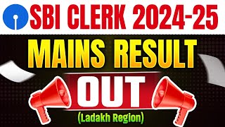 SBI Clerk Mains Result 2025 |  SBI Clerk Mains Ladakh Region Result Out 🔥 SBI Clerk Mains 2025