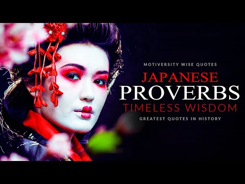 Great Japanese Proverbs that fascinate with their wisdom| Quotes, aphorisms, wise thoughts