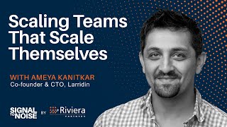 The Secret to Scaling Teams from 37 to 1000 Engineers with Ameya Kanitkar