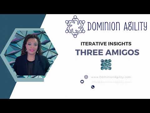 Iterative Insights: Three Amigos