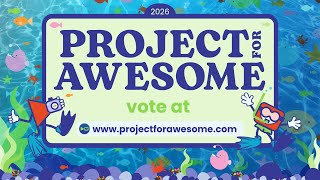 Project for Awesome 2026 part 3!
