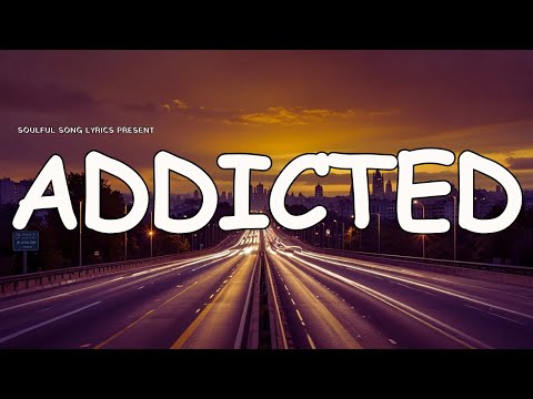 Addicted song (Lyrics) | English New Song Lyrics 2025 | Radio Hits Official