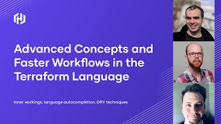 Advanced Concepts and Faster Workflows in the Terraform Language