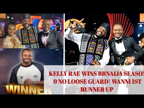 KELLY RAE WINS BBNAIJA SEASON 9 NO LOOSE GUARD| WANNI EMERGES 1ST RUNNER UP