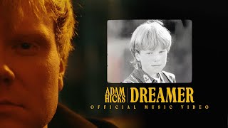Adam Hicks - Dreamer (Official Music Video)
