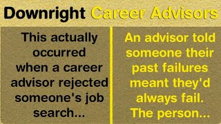 Tales of the DUMBEST, Downright Craziest Career Advisors! 🤯🤯