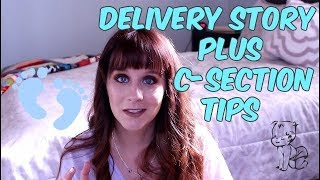 C-SECTION TIPS AND DELIVERY STORY