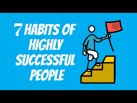 7 HABITS OF HIGHLY SUCCESSFUL PEOPLE/ How to Be SUCCESSFUL