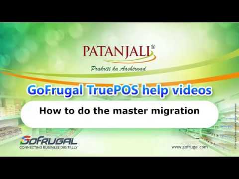 Gofrugal Patanjali - How to do Master Migration?