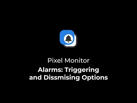Alarms triggering and dismissing options