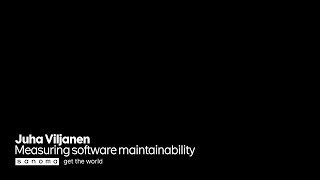 Measuring software maintainability / Juha Viljanen / SaKE18