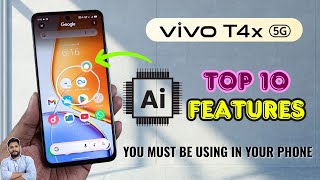 Vivo T4X 5G : Top 10 AI Features You Must Be Using In Your Phone