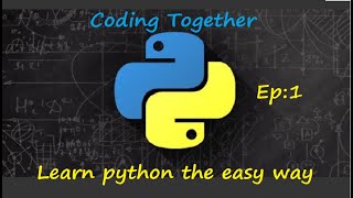 Learn Python The Easy Way (ep:1) for beginners