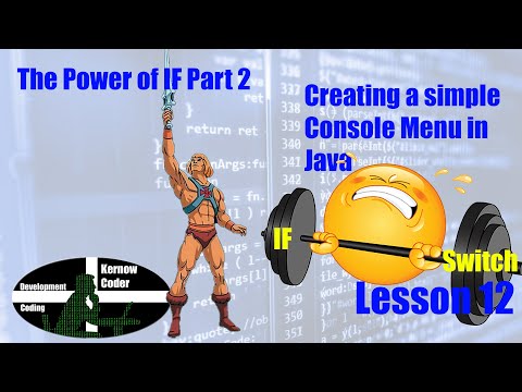 Lesson 12 The Power of IF Part 2: Using Else IF or Switch in Java