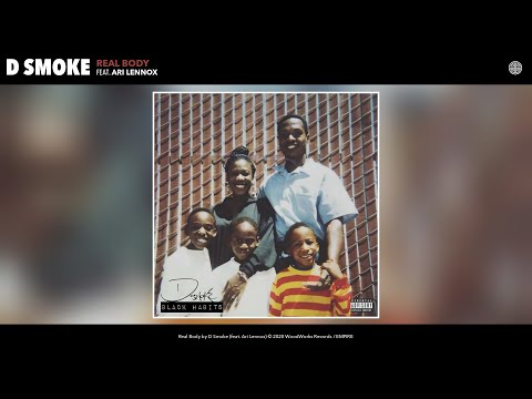 D Smoke - Real Body (Audio) (feat. Ari Lennox)