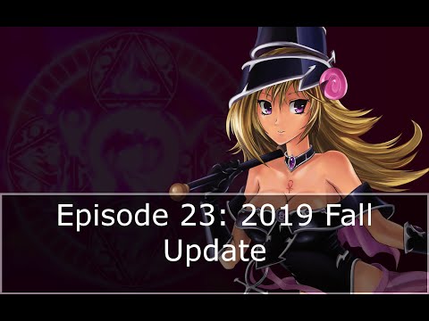 Developing a YGO SIM - Episode 23 : 2019 Fall Update