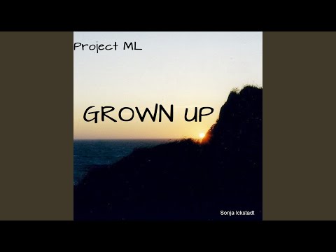 Grown Up