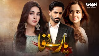 Yaar Bewafa - New Drama | Danish Taimoor - Hania Amir - Anmol Baloch beautiful video