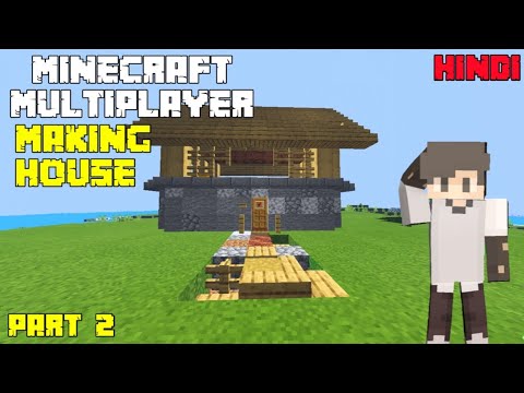Making House Minecraft Multiplayer survival part 2 #NOTx72 GAMER