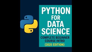 Python for Data Science | Complete Beginner Course Intro