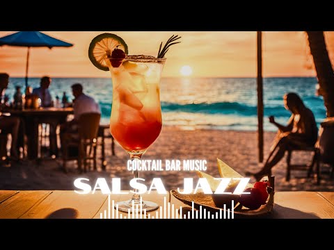 Salsa Jazz Cocktail Bar | Smooth Latin Jazz & Danceable Lounge Vibes 🍸🔥