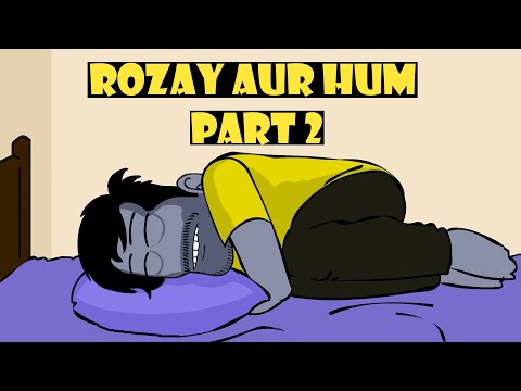 Rozay aur Hum Part 2