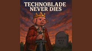 Technoblade Never Dies