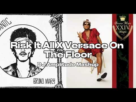 Risk It All X Versace On The Floor (Bruno Mars) [Amplitude Mashups]