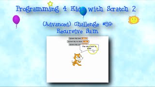 Programming 4 Kids in Scratch 2: (Advanced) Challenge #59 - Recursive Sum