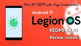 Redmi 4 Legion OS Review & install, First Android 11 with More customisation, better performance