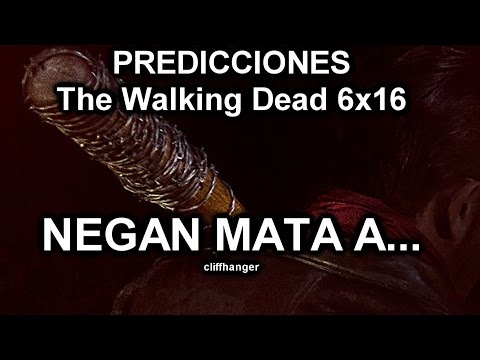 PREDICCIONES The Walking Dead Temporada 6 Episodio 16 ''Last Day on Earth'' (MGSeries)