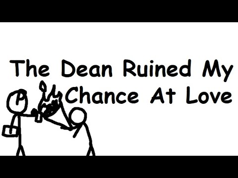 The Dean Ruined My Chance At Love