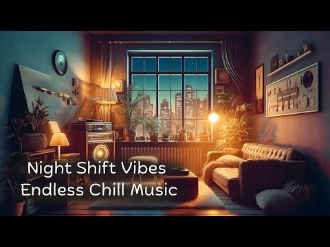 Night Shift Vibes - Endless Chill Music | Ambient, Electronic, & Instrumental Music Mix