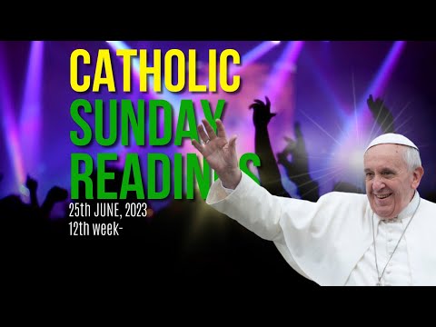 Spiritual Reflections: Catholic Sunday Readings - 25th June, 2023 (Year A)