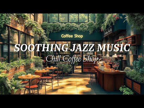 Cafe & Soothing Jazz Music | Perfect Background Jazz for Work, Study, and Peaceful Moments