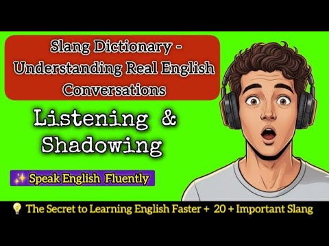Slang Dictionary -  Real English Conversations|podcast in english  with subtitle for beginners
