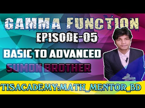GAMMA FUNCTION (গামা ফাংশন) | EPISODE-05 | TIS ACADEMY | MATH MENTOR BD | বেসিক ভাইয়া | 2024