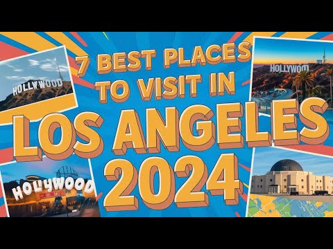 7 BEST PLACES TO VISIT IN LOS ANGELES 2024 Must See Travel Guide!