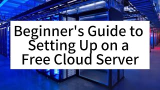 Beginner's Guide to Setting Up on a Free Cloud Server - Raksmart