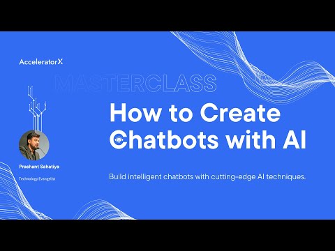 Build AI Chatbots from Scratch | AcceleratorX Workshop