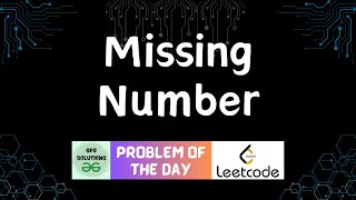 #86 Missing Number | LeetCode POTD | GFG Solutions | 20-01-2024