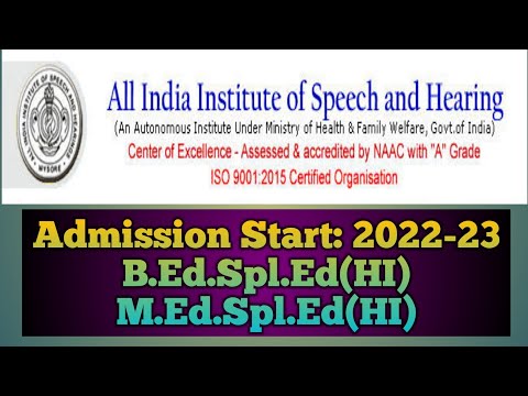 AIISH INSTITUTE Admission Start: BATCH 2022-23 B.Ed.Spl.Ed(HI), M.Ed.Spl.Ed(HI)