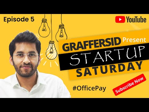 Startup Saturday Ep  5 OfficePay [ Ideation to Gaining 1000 Customers ]