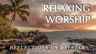 Relaxing Worship Music for Prayer & Reflection // Daystar