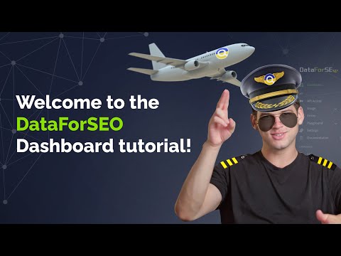 Welcome aboard, welcome to the DataForSEO Dashboard tutorial