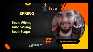 session 76 ( Bean Wiring, Autowiring & Bean Scope (Singleton & Prototype))