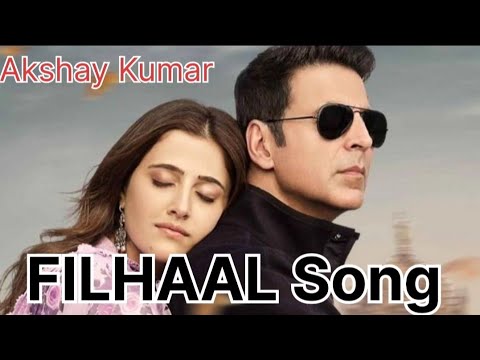 Filhaal | Akshay Kumar Song | Ft Nupoor Sanon (B Praak / Jaani Ammy Virk official New Song