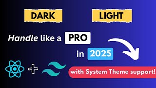 React Light/Dark Mode Toggle Tutorial In 2025 with TailwindCSS | System Theme Support