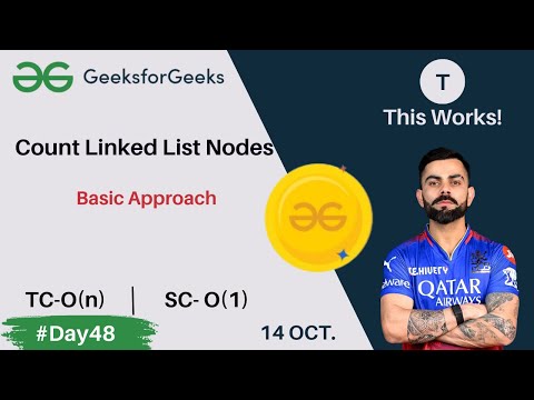 Count Linked List Nodes | Very Basic Approach | GFG POTD Today | C++ | 14 oct | #day48